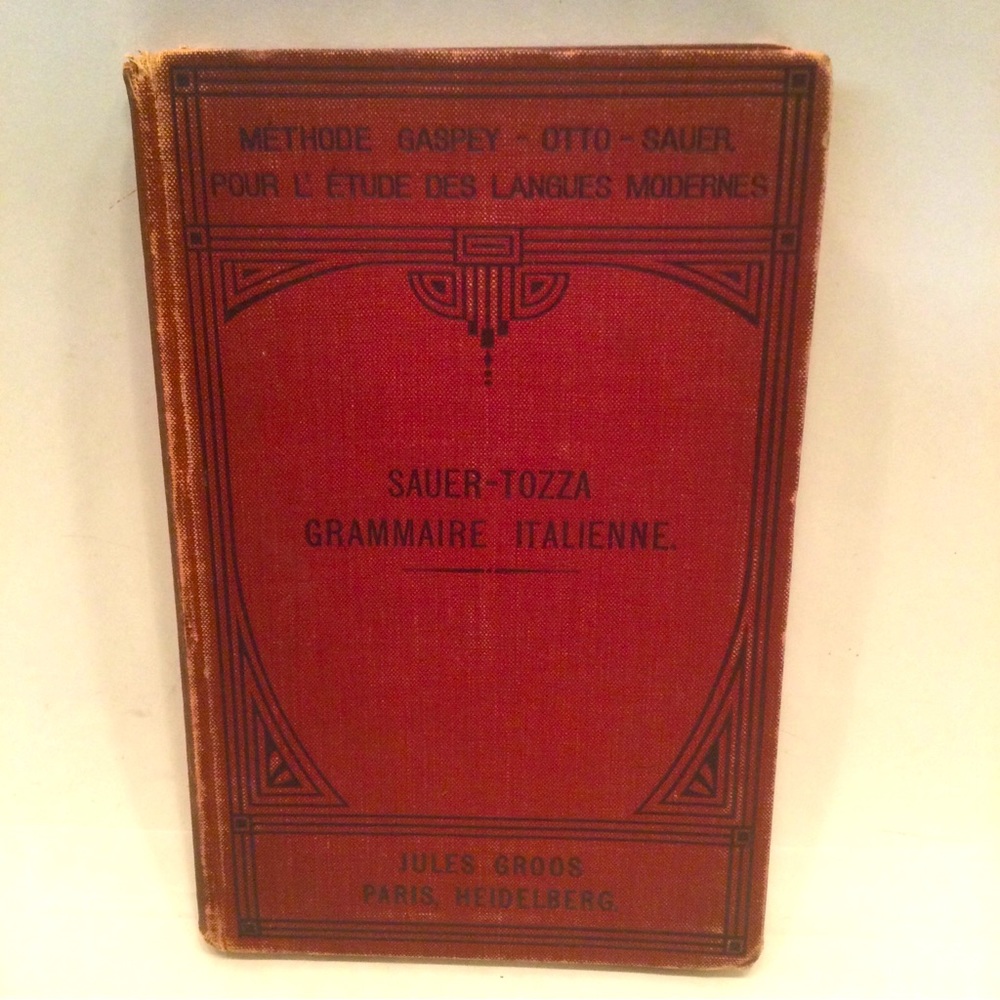 Sauer - Tora Grammaire Italienne Jules Groos 1909.